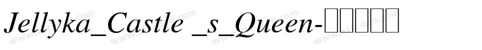 Jellyka_Castle _s_Queen字体转换